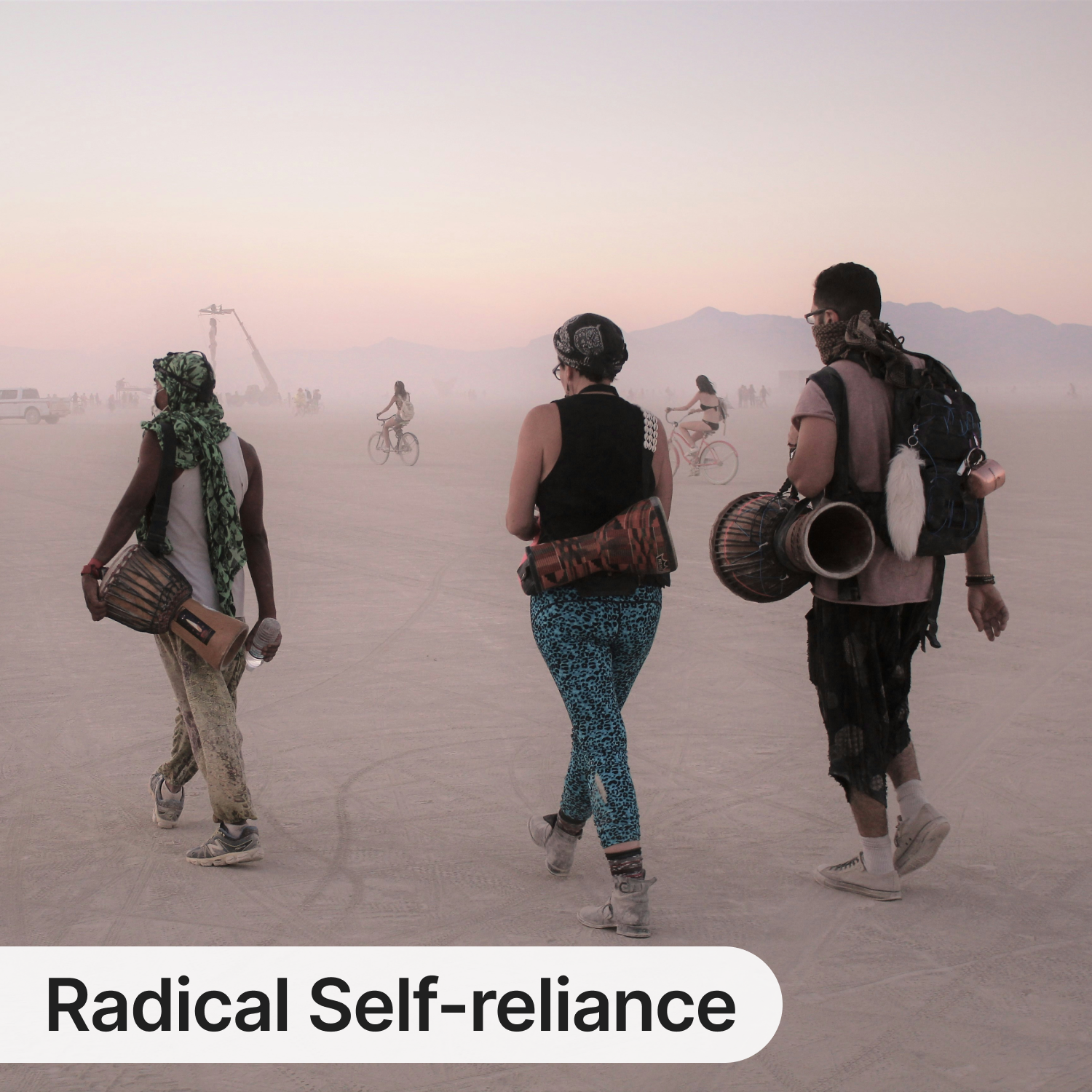 Radical Self-Reliance